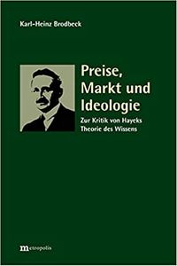 Preise, Markt und Ideologie | Karl-Heinz Brodbeck